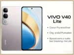 VIVO V40 Lite Smartphone 6.78'' HD+ Display 50MP Dual Camera 5000mAh Big Battery 44W Fast Charging Android 14 Mobile Phone