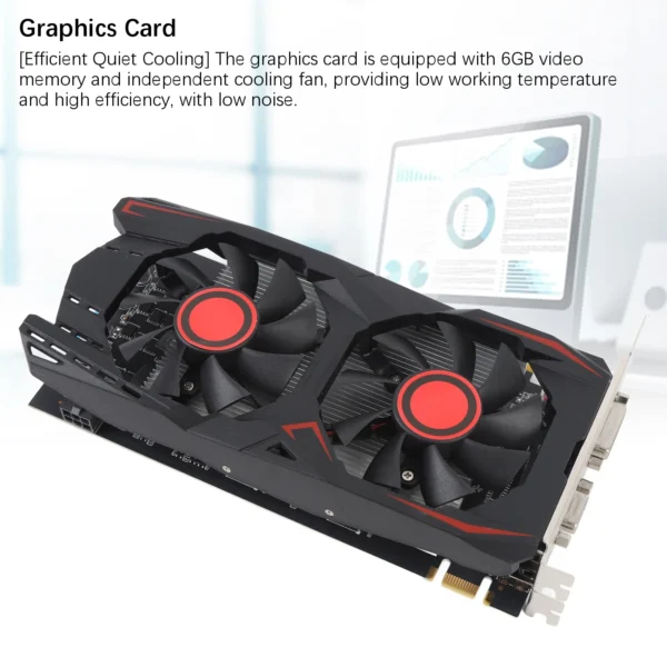 Graphics Card 6GB GDDR5 192-bit Dual Fan PCIe 2.0 x16 Slot Supports DVI, VGA, HD Multimedia Interfaces Gaming Graphics Card